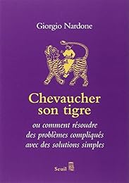 Chevaucher son tigre