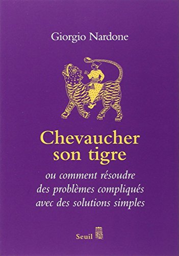 Chevaucher son tigre