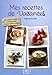 Le petit livre de mes recettes de vacances (French Edition) by 