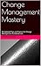 Change Management Mastery: 53 Updated Tips and Tactics for Change Management Fundamentals (Attain Mastery Series Book 1)