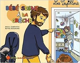 Bebe Signe A La Creche Amazon Fr Companys Monica Boisnard Bettina Livres