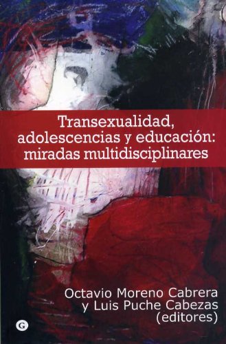 Transexualidad, adolescencias y educación: miradas multidisciplinares (Spanish Edition)