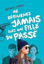 Ne retournez jamais chez une fille du passé