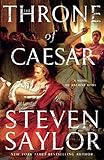 Throne of Caesar (Novels of Ancient Rome) by Steven Saylor