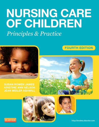 Nursing Care of Children: Principles and Practice (James, Nursing Care of Children)