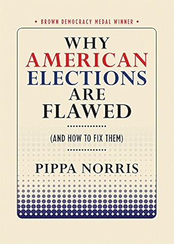 Download Why American Elections Are Flawed (And How to Fix Them) (Brown Democracy Medal) (English Edition) PDF