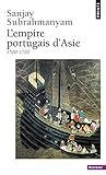 L'Empire portugais d'Asie. (1500-1700) (PTS HISTOIRE) (French Edition) by 