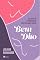 Livro Bem Dito: Um guia da comunicação assertiva para casais