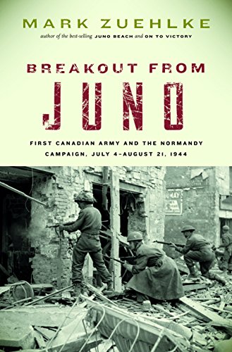 Ebook Breakout from Juno: First Canadian Army and the Normandy Campaign, July 4-August 21, 1944 (Canadian<br />TXT