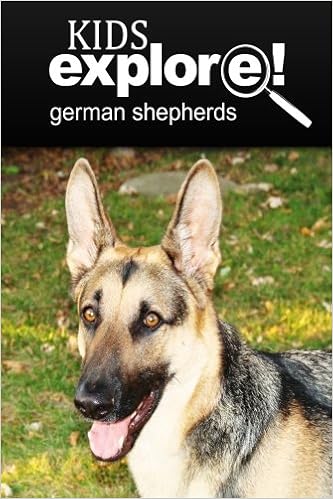 German Shepherds Kids Explore Animal Books Nonfiction Books Ages 5 6 Explore Kids 9781497516694 Amazon Com Books