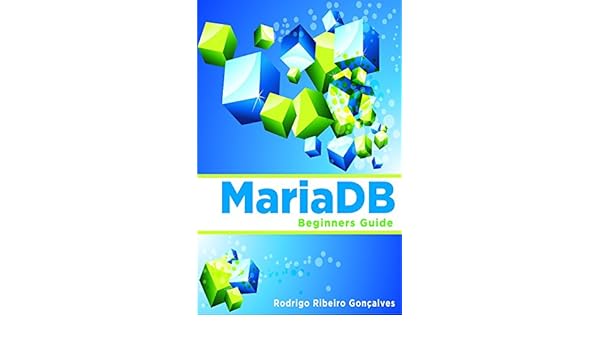 Amazoncom Mariadb Beginners Guide Ebook Rodrigo Ribeiro - 