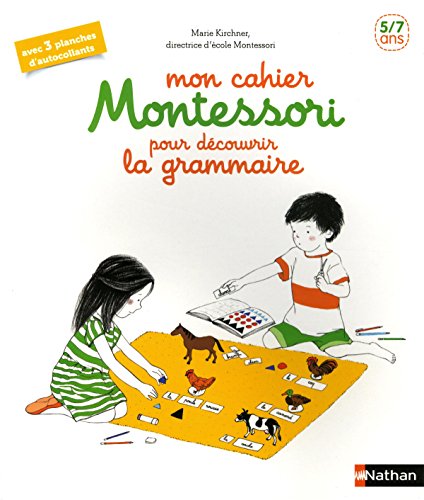 Mon cahier Montessori pour découvrir la grammaire : Avec 3 planches d'autocollants by 