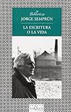LA Escritura O LA Vida/Writing of Life (Spanish Edition)
