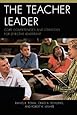 The Teacher Leader: Core Competencies and Strategies for Effective Leadership (The Concordia University Leadership Series)