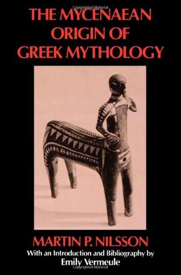 Mycenæan Origin of Greek Mythology (Sather Classical Lectures) at Amazon