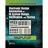 Electronic Design Automation for IC System Design, Verification, and Testing
