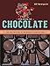 The Book of Chocolate: The Amazing Story of the World's Favorite Candy