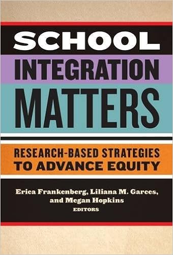 School Integration Matters Research Based Strategies To Advance