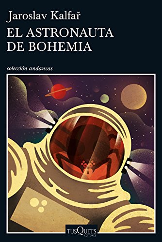 El astronauta de Bohemia (Volumen independiente) (Spanish Edition)
