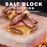 Salt Block Grilling: 70 Recipes for Outdoor Cooking with Himalayan Salt Blocks (Bitterman's)