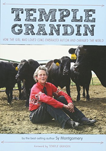 Temple Grandin: How the Girl Who Loved Cows Embraced Autism and Changed the World