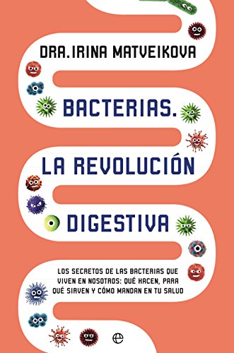 EBOOK Bacterias. La revolución digestiva (Psicología y salud) (Spanish Edition) K.I.N.D.L.E