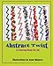 Abstract Twist A Coloring Book for All by Anne Manera