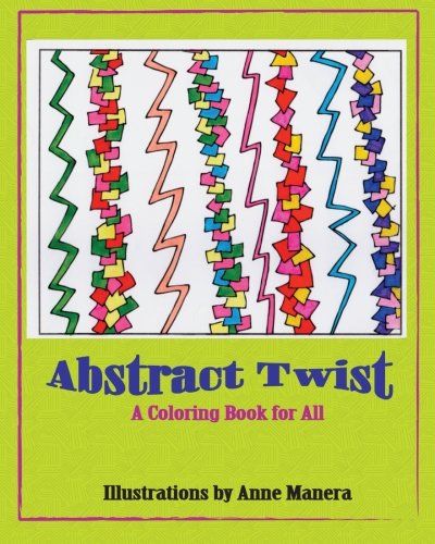 Abstract Twist A Coloring Book for All by Anne Manera