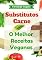 Livro Substitutos Carne: O Melhor Receitas Veganas: Rápido e Fácil (Português-Inglês)