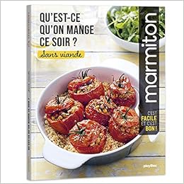 Amazon Fr Qu Est Ce Qu On Mange Ce Soir Marmiton Sans Viande