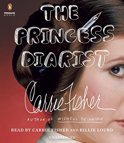 The Princess Diarist, by Carrie Fisher