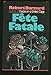 Fete Fatale