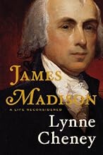 James Madison: A Life Reconsidered