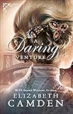A Daring Venture (An Empire State Novel Book #2) by Elizabeth Camden