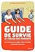 Guide de survie à l'usage des parents : Les mots pour aider votre enfant à grandir heureux by