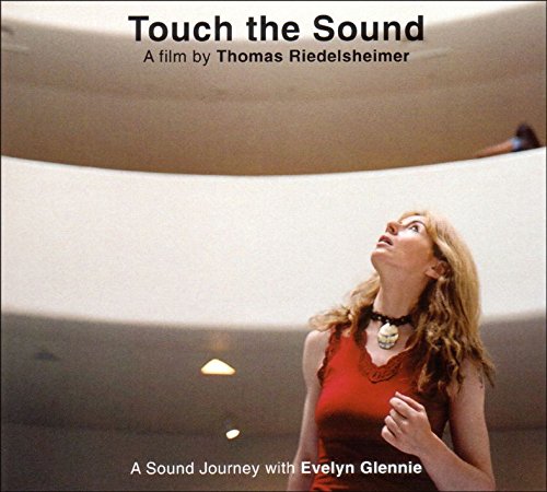 Touch the Sound: A Sound Journey With Evelyn