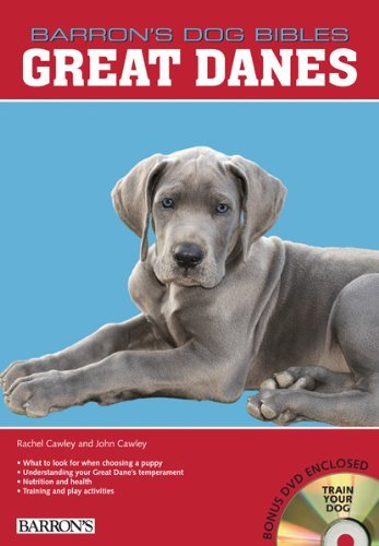 Great Danes (B.E.S. Dog Bibles) by Rachel Cawley, John Cawley