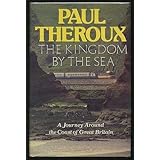 Kingdom By the Sea by Paul Theroux (1983-10-03)