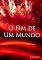 Livro O Fim de Um Mundo