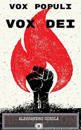 Vox Populi Vox Dei Italian Edition Kindle Edition By Girola Alessandro S Chiara Literature Fiction Kindle Ebooks Amazon Com
