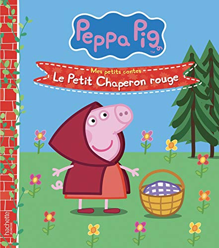 Peppa Pig - Mes petits contes : Le Petit Chaperon rouge by 
