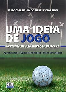 Livro Uma Ideia de Jogo: Momento de Organização Ofensiva