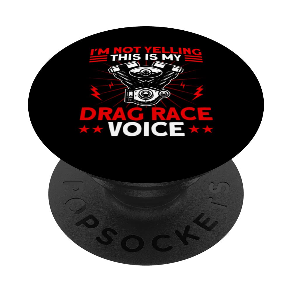 My Drag Race Voice Funny Drag Racer Race Car PopSockets Swappable PopGrip
