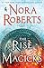 The Rise of Magicks: Chronicles of The One, Book 3 by Nora Roberts