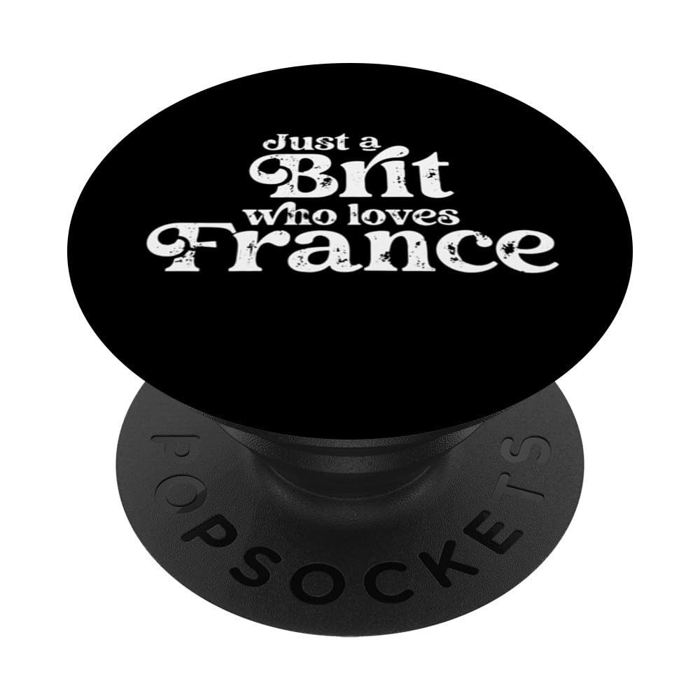 Just a Brit Who Loves France - French Lover Design PopSockets Swappable PopGrip