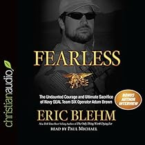 Fearless: The Undaunted Courage and Ultimate Sacrifice of Navy SEAL Team SIX Operator Adam Brown Fearless: The Undaunted Courage and Ultimate Sacrifice of Navy SEAL Team SIX Operator Adam Brown