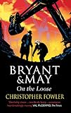 Front cover for the book Bryant & May on the Loose by Christopher Fowler