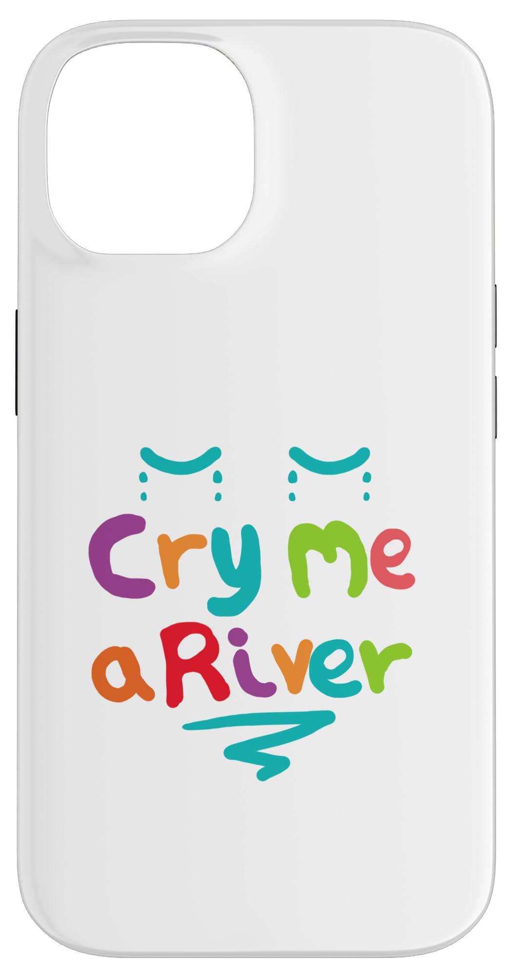Cry Me A River Case for iPhone 14