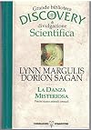 La danza misteriosa. Perchè siamo animali sessuali. Grande biblioteca discovery di divulgazione scientifica. Mondadori - De agostini .
