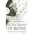 In the Name of Rome: The Men Who Won the Roman Empire (Phoenix Press)